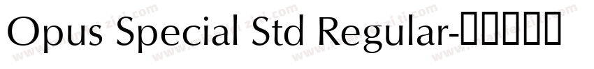 Opus Special Std Regular字体转换